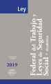 Ley Federal del Trabajo y Leyes de Seguridad Social. Academica 2019