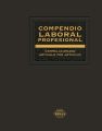 Compendio Laboral Profesional correlacionado articulo por articulo 2019