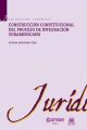Construccion constitucional del proceso de integracion suramericano
