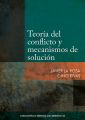 Teoria del conflicto y mecanismos de solucion