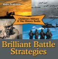 Brilliant Battle Strategies | Children's Military & War History Books