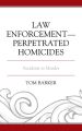 Law Enforcement–Perpetrated Homicides