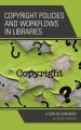 Copyright Policies and Workflows in Libraries