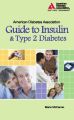 American Diabetes Association Guide to Insulin and Type 2 Diabetes