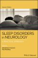 Sleep Disorders in Neurology. A Practical Approach