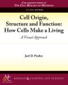 Cell Origin, Structure and Function