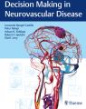 Decision Making in Neurovascular Disease