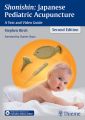 Shonishin: Japanese Pediatric Acupuncture Shonishin: Japanese Pediatric Acupuncture