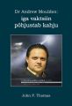 Dr Andrew Moulden: iga vaktsiin pohjustab kahju