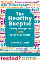 The Healthy Skeptic