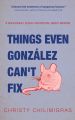 Things Even Gonzalez Can't Fix