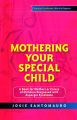 Mothering Your Special Child