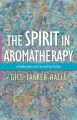 The Spirit in Aromatherapy
