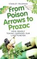 From Poison Arrows to Prozac
