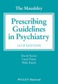 The Maudsley Prescribing Guidelines in Psychiatry