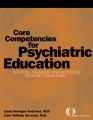 Core Competencies for Psychiatric Education
