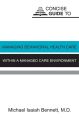 Concise Guide to Managing Behavioral Health Care Within a Managed Care Environment