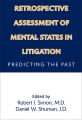 Retrospective Assessment of Mental States in Litigation