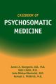 Casebook of Psychosomatic Medicine