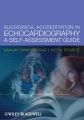 Successful Accreditation in Echocardiography. A Self-Assessment Guide