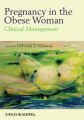 Pregnancy in the Obese Woman. Clinical Management