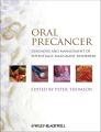 Oral Precancer. Diagnosis and Management of Potentially Malignant Disorders