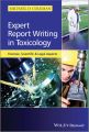 Expert Report Writing in Toxicology. Forensic, Scientific and Legal Aspects