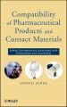 Compatibility of Pharmaceutical Solutions and Contact Materials. Safety Assessments of Extractables and Leachables for Pharmaceutical Products
