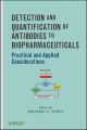 Detection and Quantification of Antibodies to Biopharmaceuticals. Practical and Applied Considerations