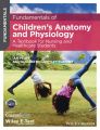 Fundamentals of Children's Anatomy and Physiology. A Textbook for Nursing and Healthcare Students