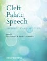Cleft Palate Speech. Assessment and Intervention