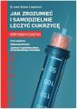Jak zrozumiec i samodzielnie leczyc cukrzyce. Kompendium cukrzyka