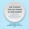 How to Nourish Your Child through an Eating Disorder