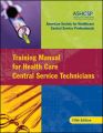 Training Manual for Health Care Central Service Technicians