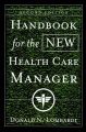 Handbook for the New Health Care Manager