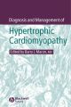 Diagnosis and Management of Hypertrophic Cardiomyopathy