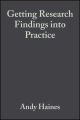 Getting Research Findings into Practice