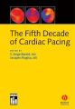 The Fifth Decade of Cardiac Pacing