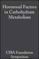 Hormonal Factors in Carbohydrate Metabolism, Volume 6