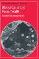 Blood Cells and Vessel Walls Blood Cells and Vessel Walls