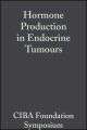 Hormone Production in Endocrine Tumours, Volume 12