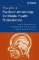 Principles of Psychopharmacology for Mental Health Professionals Principles of Psychopharmacology for Mental Health Professionals