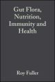 Gut Flora, Nutrition, Immunity and Health