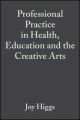 Professional Practice in Health, Education and the Creative Arts