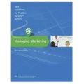 Managing Marketing: Guidelines for Practice Success