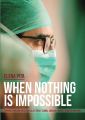 When Nothing Is Impossible