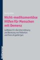 Nicht-medikamentose Hilfen fur Menschen mit Demenz