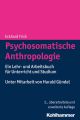 Psychosomatische Anthropologie