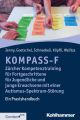 KOMPASS-F - Zurcher Kompetenztraining fur Fortgeschrittene fur Jugendliche und junge Erwachsene mit einer Autismus-Spektrum-Storung KOMPASS-F - Zurcher Kompetenztraining fur Fortgeschrittene fur Jugendliche und junge Erwachsene mit einer Autismus-Spektrum-Storung