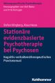 Stationare evidenzbasierte Psychotherapie bei Psychosen